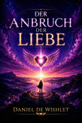 Der Anbruch der Liebe — Daniel de Wishlet
